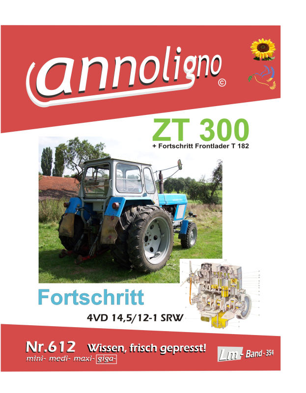 Fortschritt Traktor/Schlepper Zugmaschine ZT 300/303/304 & Motor 4VD 14,5 SRW & Frontlader T 182 Bild- Ersatzteilliste & Explosionszeichnungen - annoligno 612